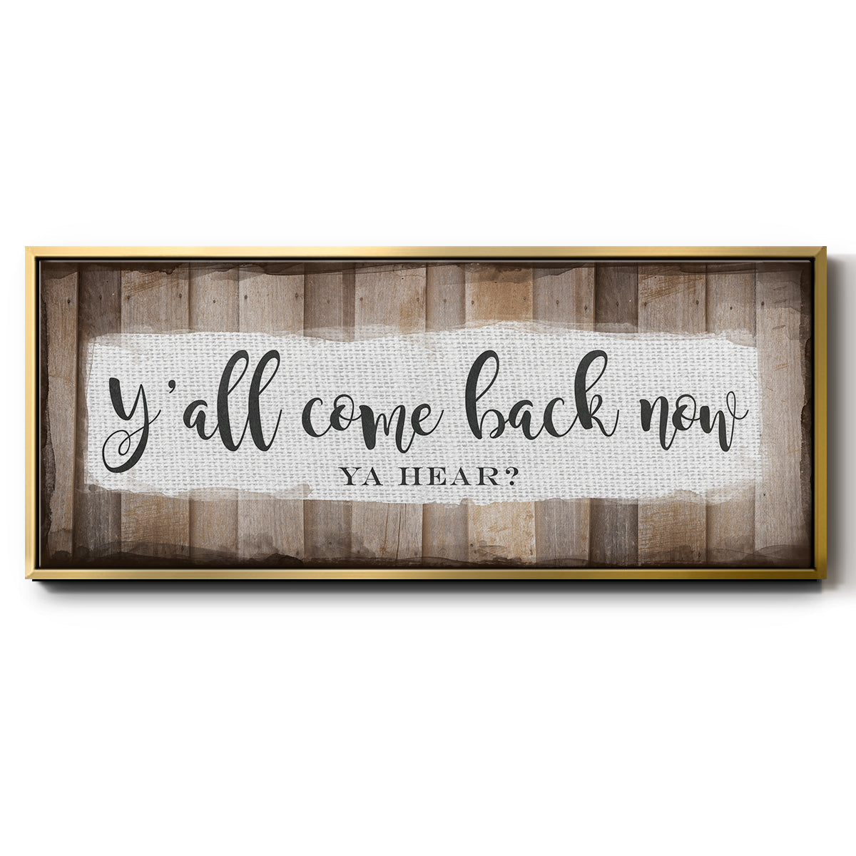 Y'all Come Back Now - Floater Framed Canvas Print