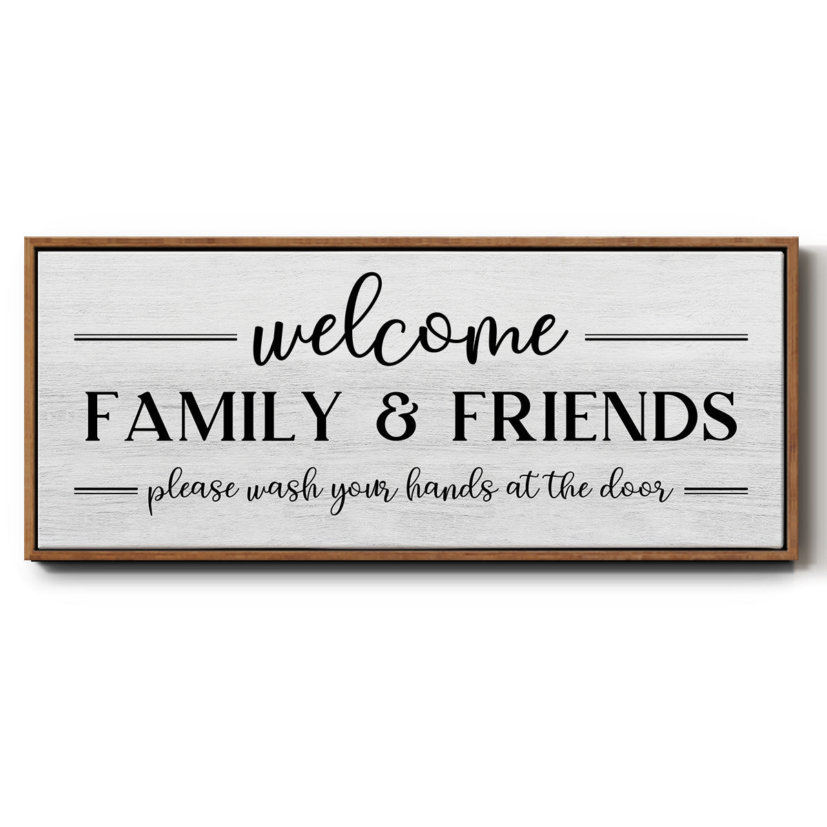 Welcome Family & Friends - Floater Framed Canvas Print