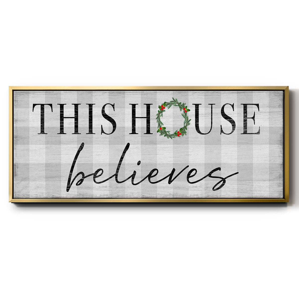 This House Believes - Floater Framed Canvas Print