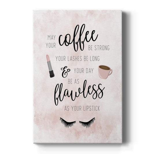 May Your Coffee Be Strong - Canvas Art Print