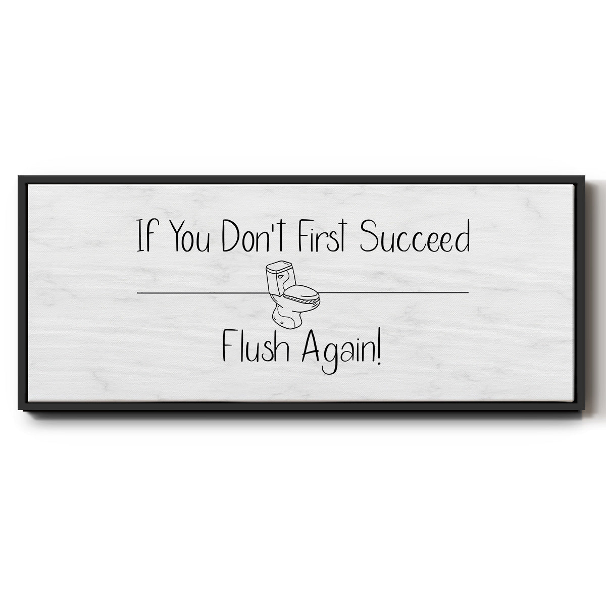 If You Don't ... - Floater Framed Canvas Print