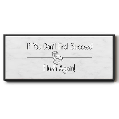 If You Don't ... - Floater Framed Canvas Print
