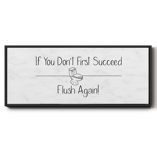If You Don't ... - Floater Framed Canvas Print