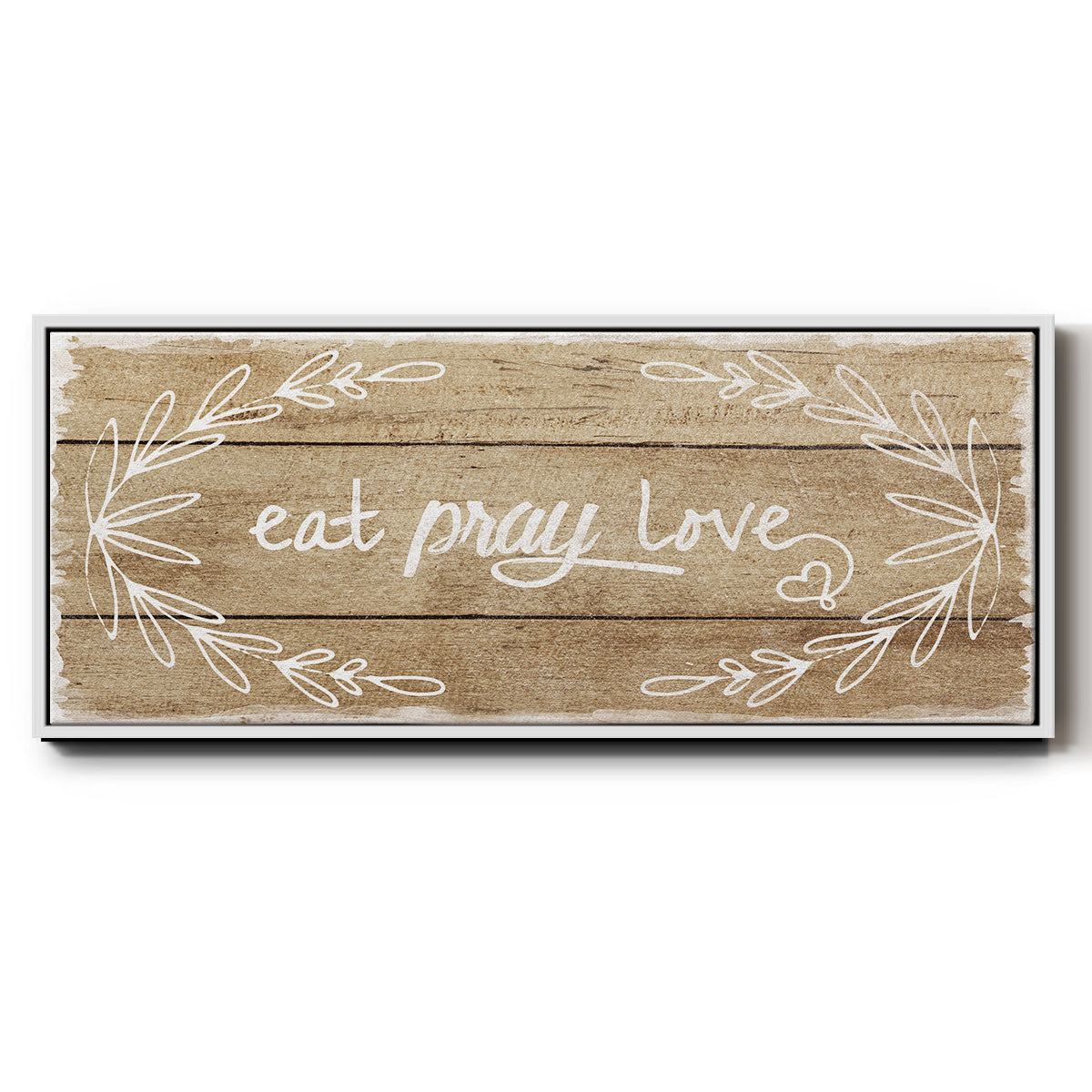 Eat, Pray, Love - Floater Framed Canvas Print