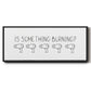 Is Something Burning? - Floater Framed Canvas Print