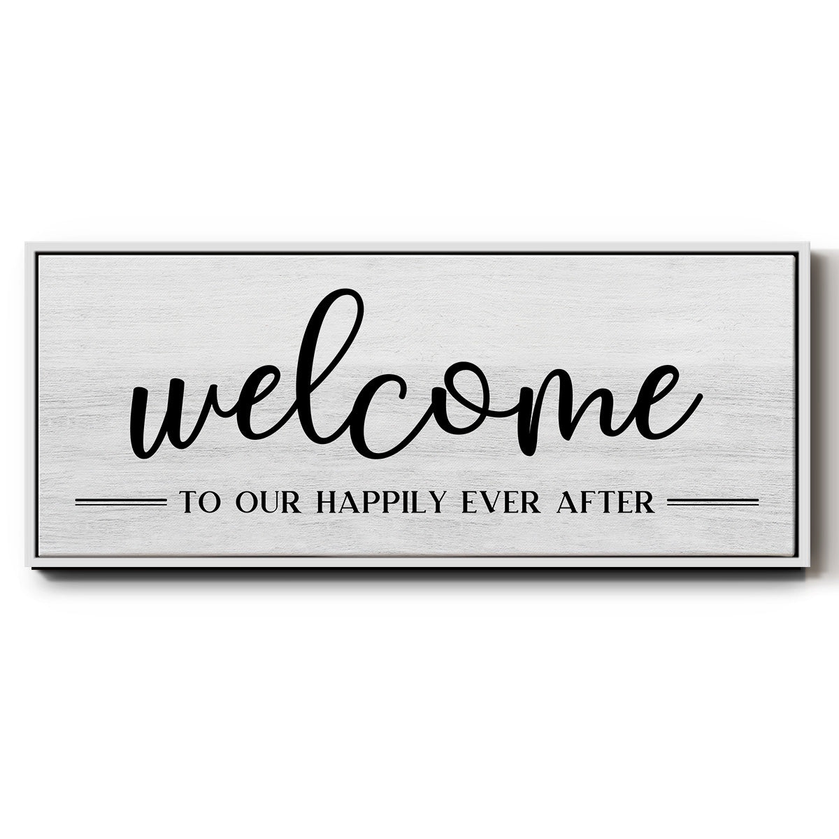Welcome Ever After - Floater Framed Canvas Print