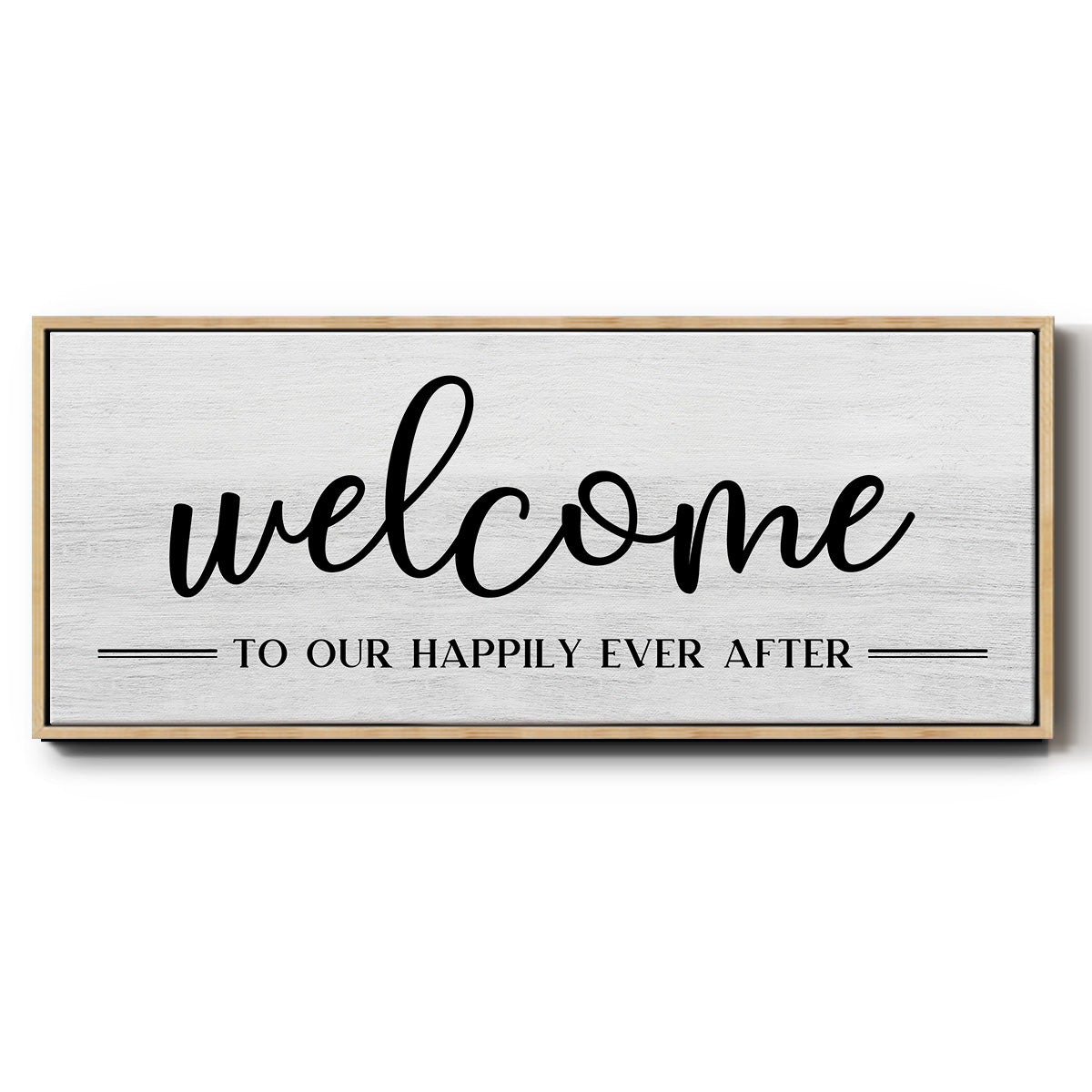 Welcome Ever After - Floater Framed Canvas Print