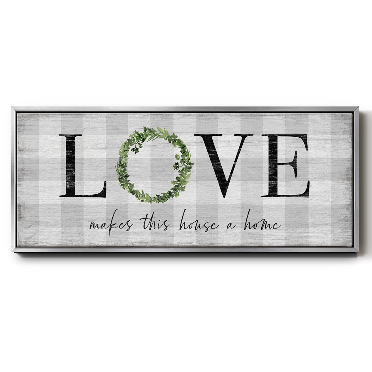 Makes This House A Home - Floater Framed Canvas Print