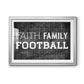 Faith Family Football Premium Framed Print - Ready to Hang