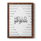 Hello Gorgeous - Premium Canvas Framed in Barnwood - Ready to Hang