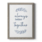 Always Together - Barnwood Framed Canvas Print