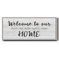Welcome to Our Home - Floater Framed Canvas Print