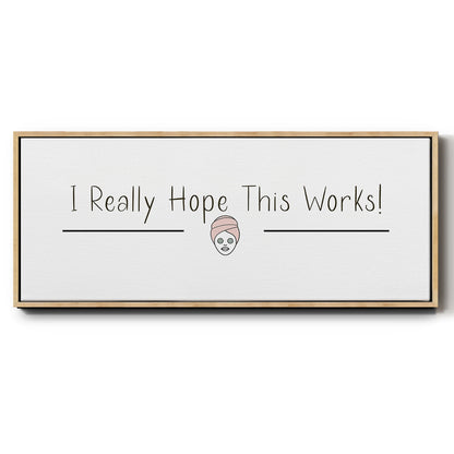 I Really Hope - Floater Framed Canvas Print