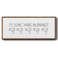 Is Something Burning? - Floater Framed Canvas Print