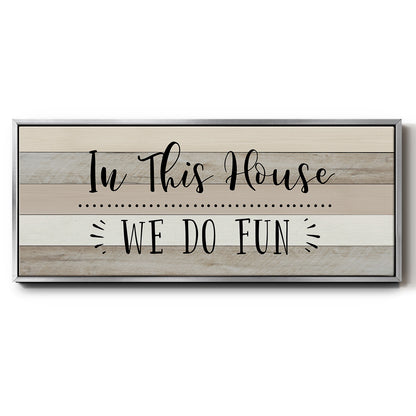 We Do Fun - Floater Framed Canvas Print