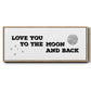 To the Moon and Back - Floater Framed Canvas Print