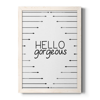 Hello Gorgeous - Premium Canvas Framed in Barnwood - Ready to Hang