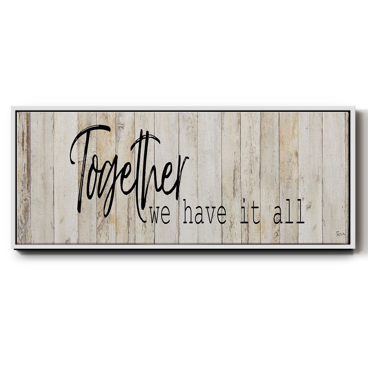 Together We Have - Floater Framed Canvas Print