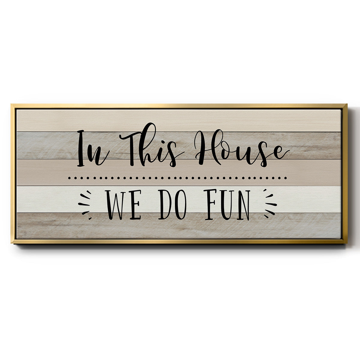 We Do Fun - Floater Framed Canvas Print