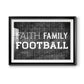 Faith Family Football Premium Framed Print - Ready to Hang