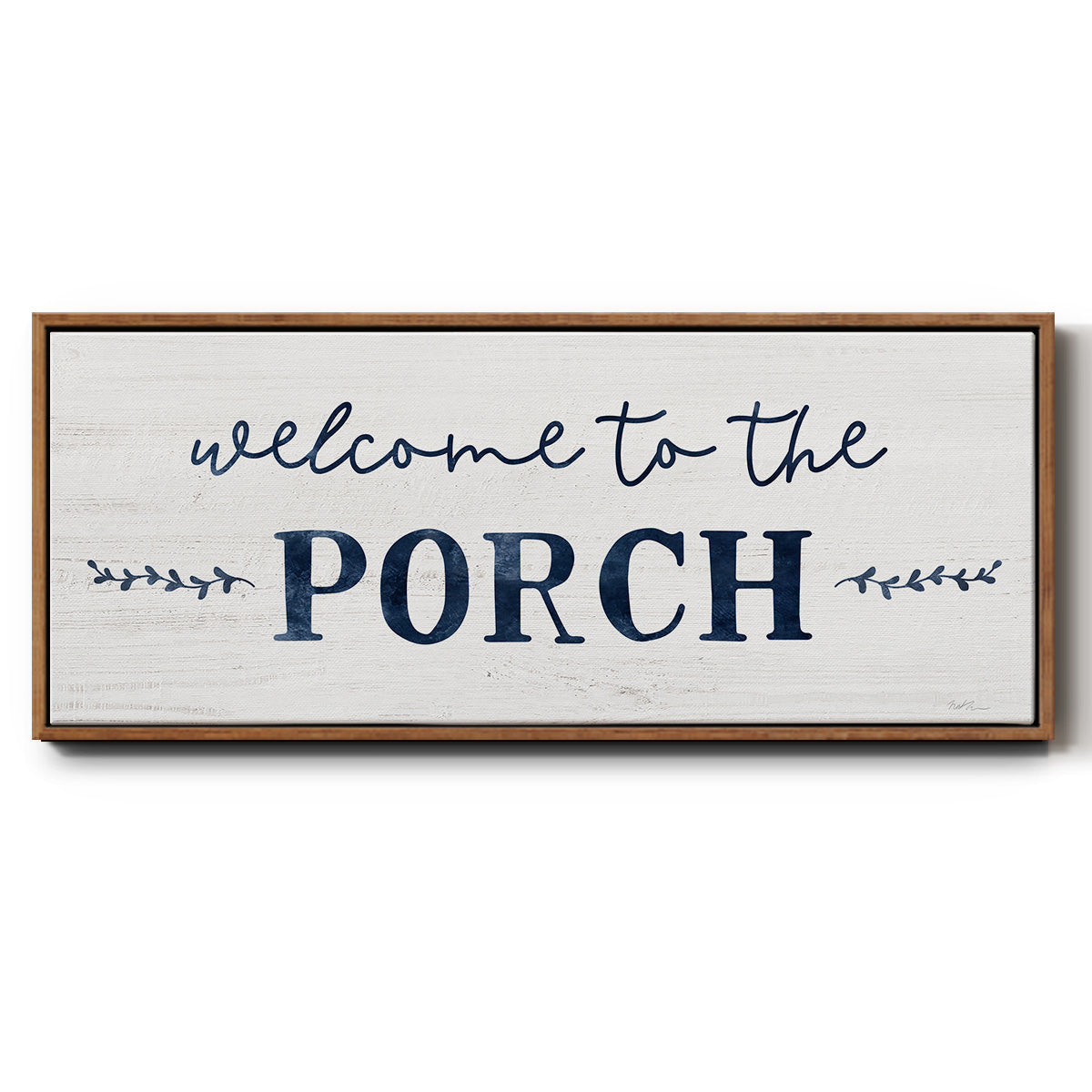 Welcome to the Porch - Floater Framed Canvas Print