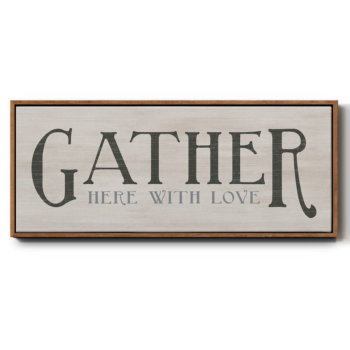 Gather Here With Love - Floater Framed Canvas Print