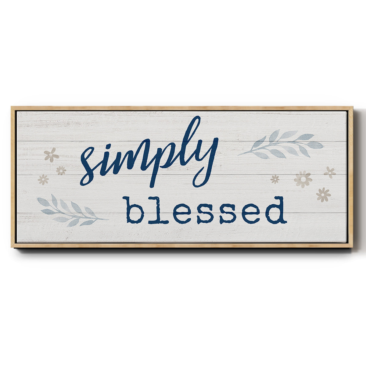 Simply Blessed - Floater Framed Canvas Print