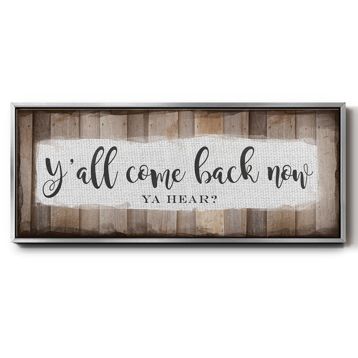 Y'all Come Back Now - Floater Framed Canvas Print