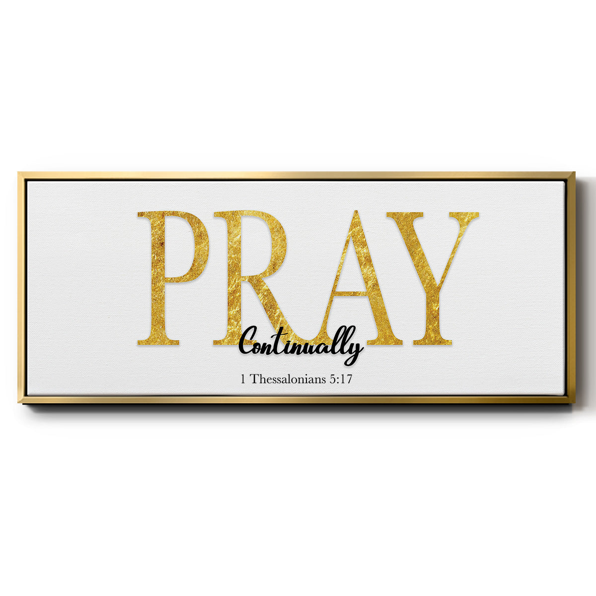 Pray Continually - Floater Framed Canvas Print
