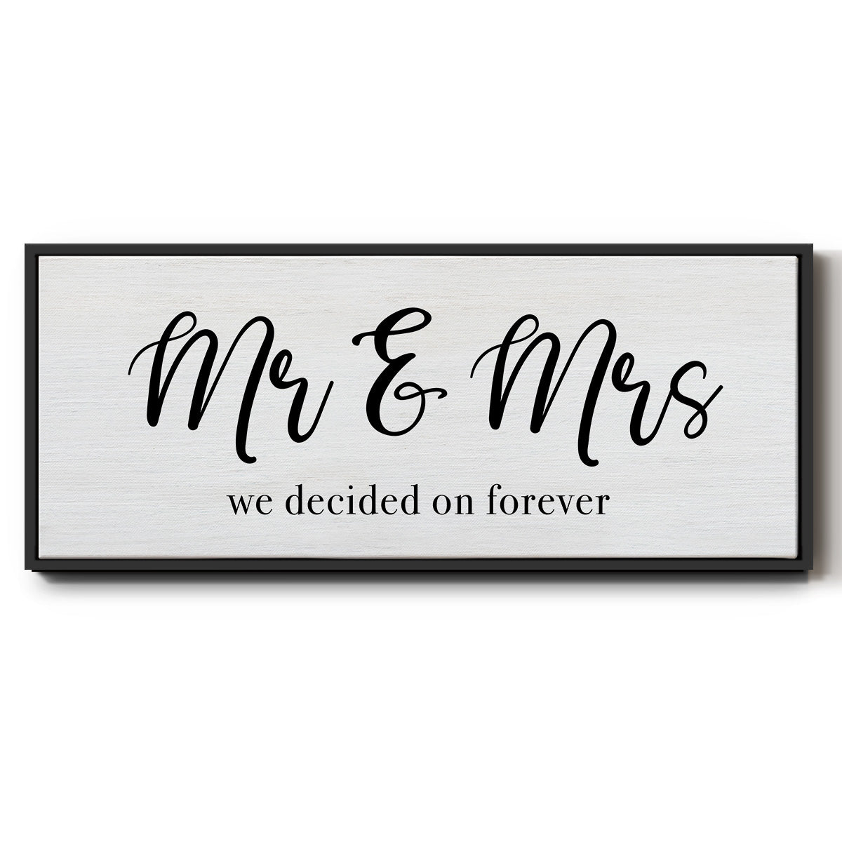 Decided on Forever - Floater Framed Canvas Print