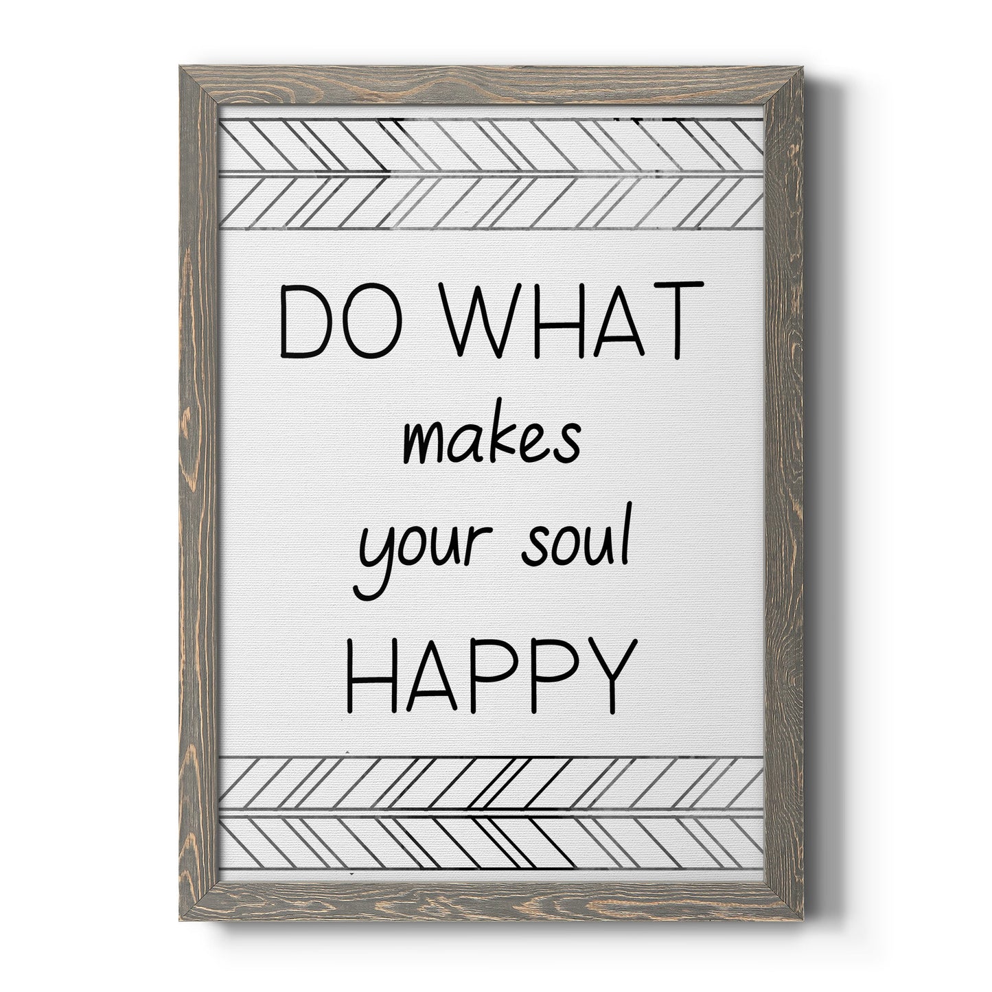 Your Soul Happy - Premium Canvas Framed in Barnwood - Ready to Hang