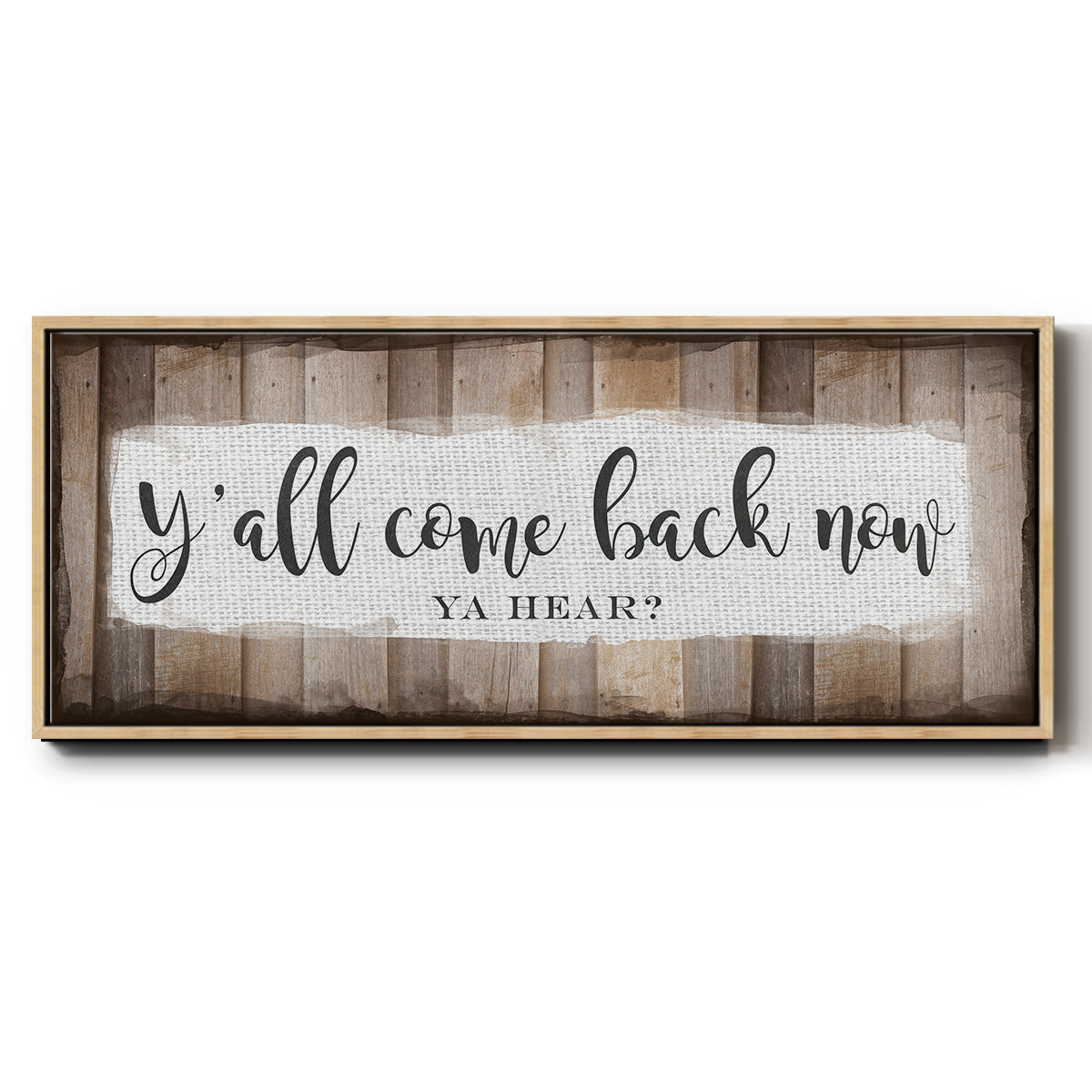 Y'all Come Back Now - Floater Framed Canvas Print