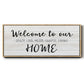 Welcome to Our Home - Floater Framed Canvas Print