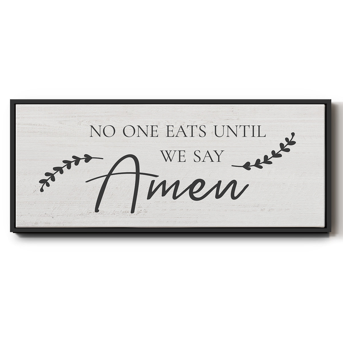 Say Amen - Floater Framed Canvas Print