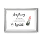 Hard Work and Lipstick - Modern Framed Art Print