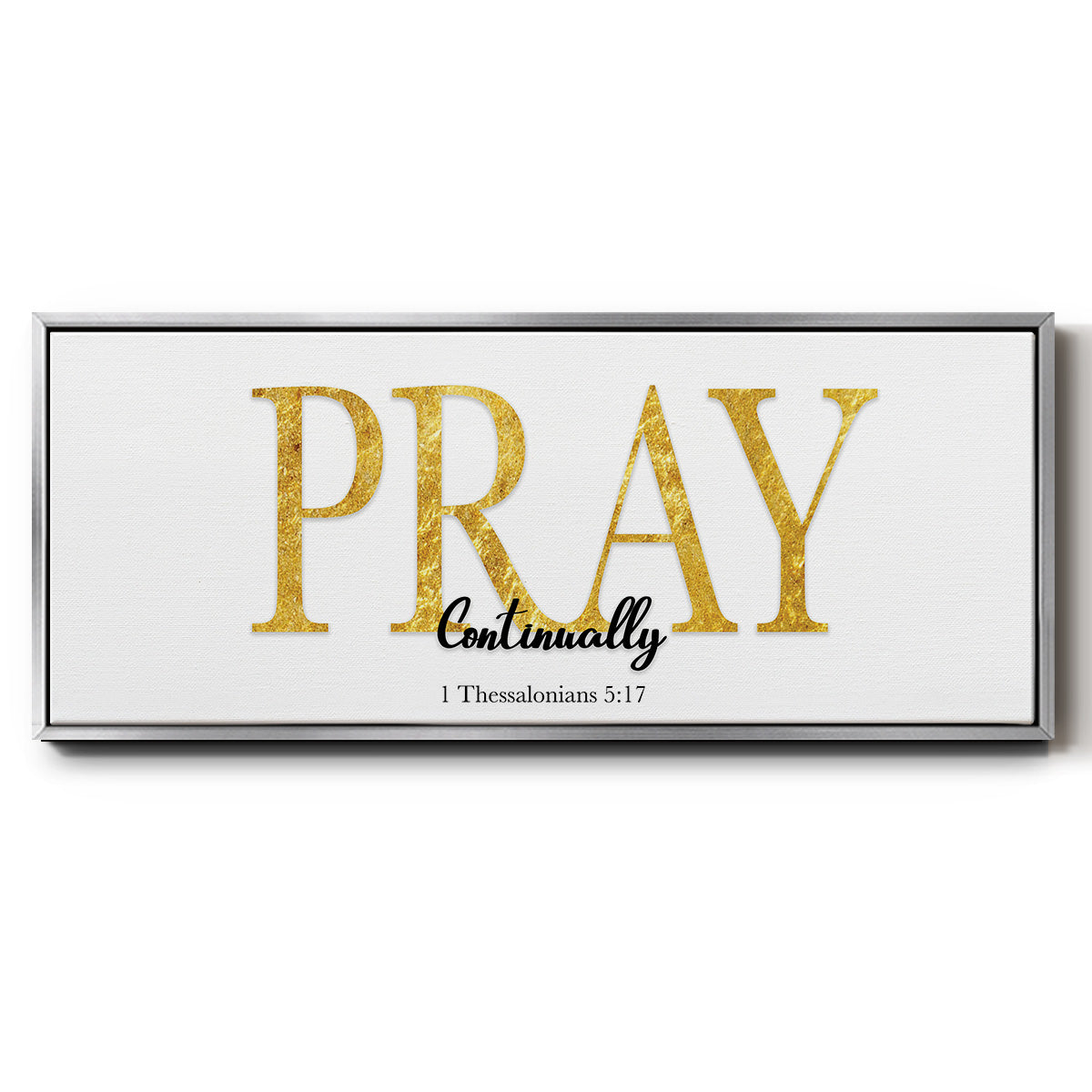 Pray Continually - Floater Framed Canvas Print