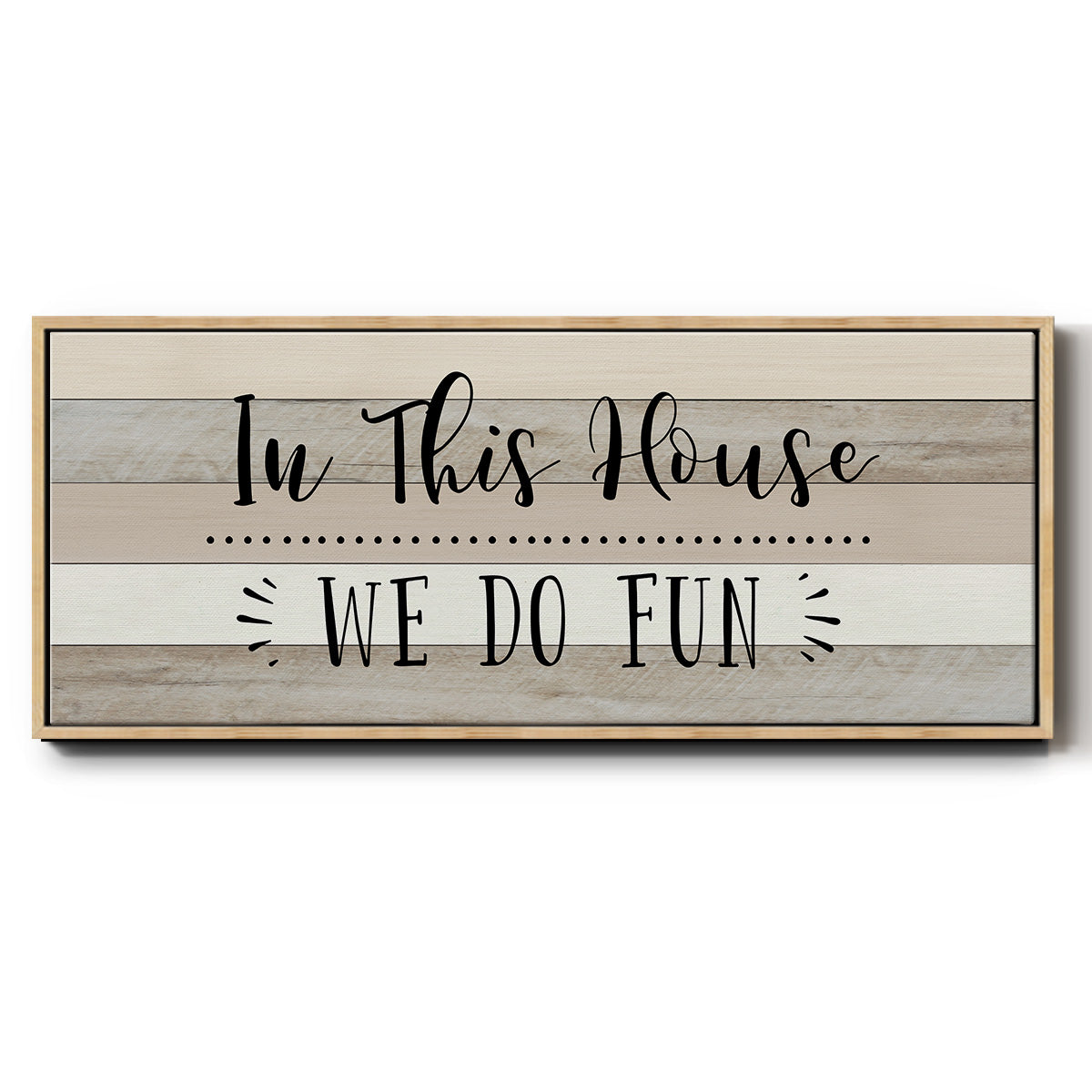 We Do Fun - Floater Framed Canvas Print