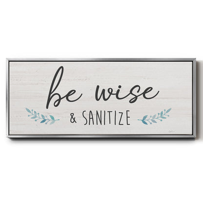 Be Wise & Sanitize - Floater Framed Canvas Print