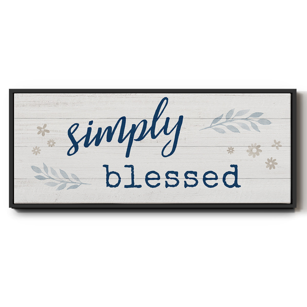 Simply Blessed - Floater Framed Canvas Print