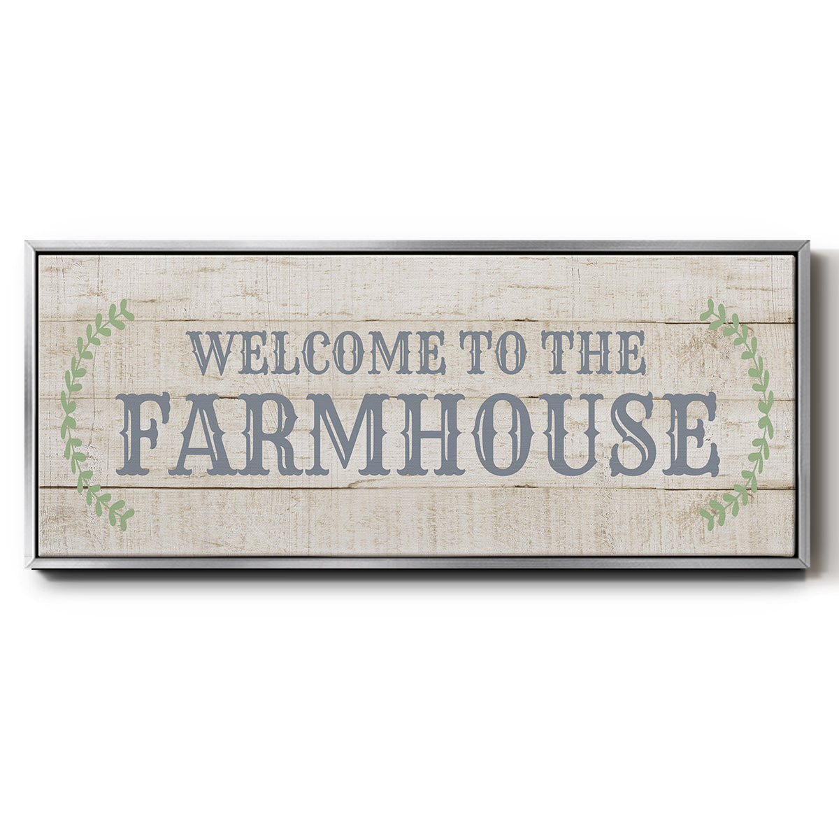 Welcome to the Farmhouse - Floater Framed Canvas Print