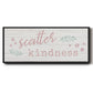 Scatter Kindness - Floater Framed Canvas Print