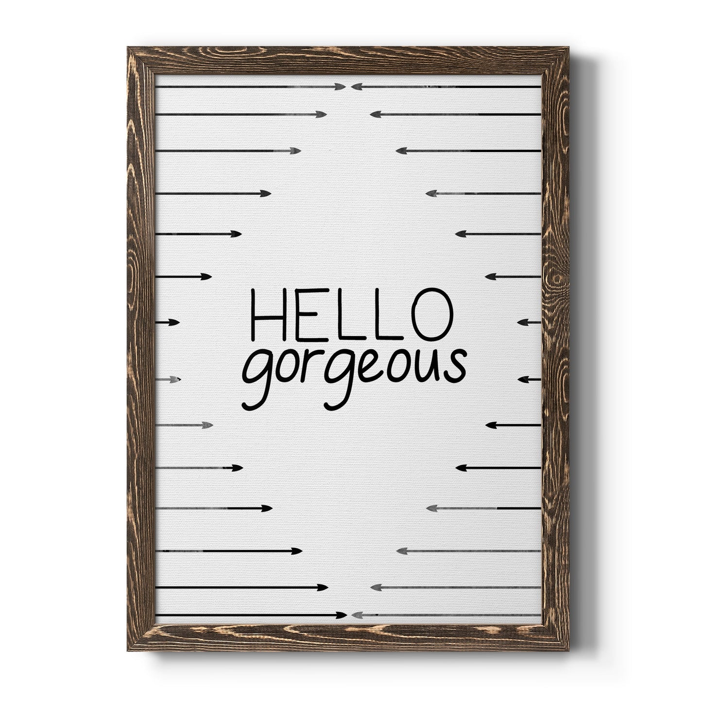 Hello Gorgeous - Premium Canvas Framed in Barnwood - Ready to Hang