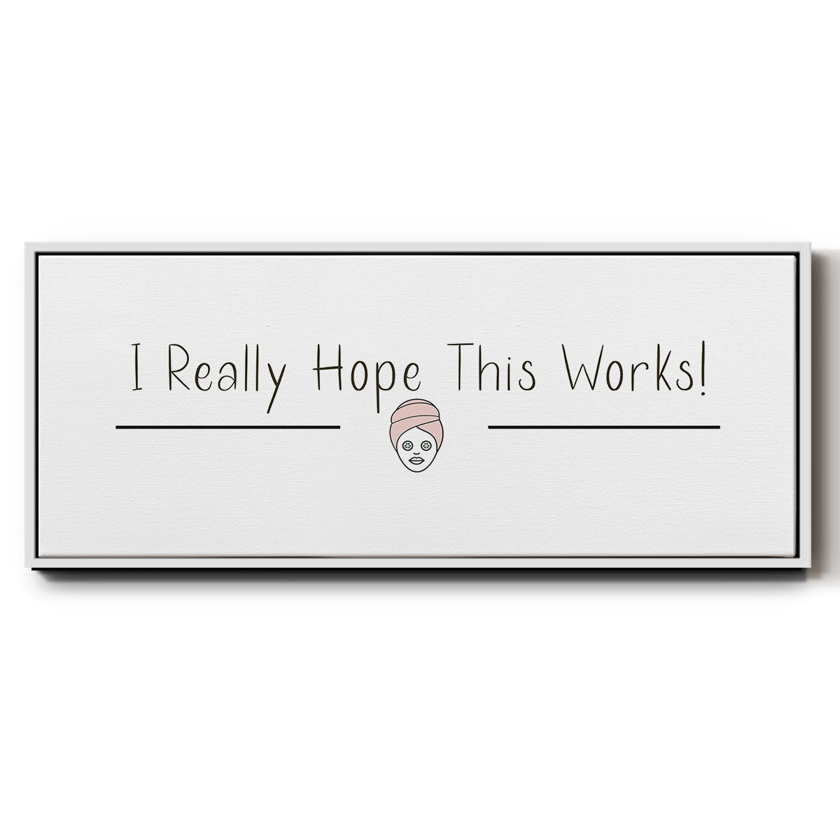 I Really Hope - Floater Framed Canvas Print