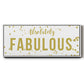 Fabulous - Floater Framed Canvas Print