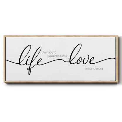 Life Takes You Love Brings You - Floater Framed Canvas Print