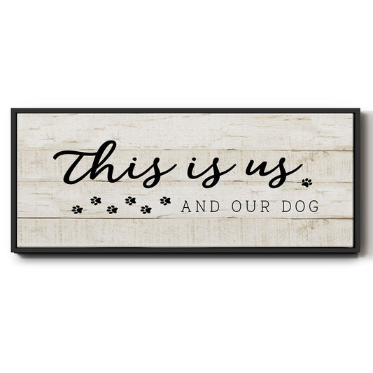 This is Us and the Dog - Floater Framed Canvas Print