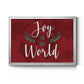 Joy to the World Premium Classic Framed Canvas - Ready to Hang