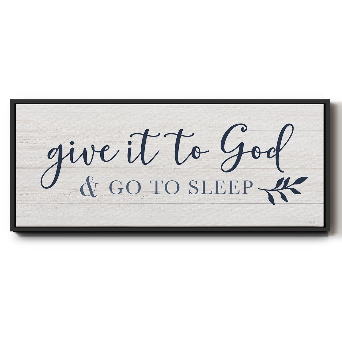 Give It To God - Floater Framed Canvas Print