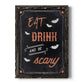 Be Scary - Premium Canvas Framed in Barnwood - Ready to Hang