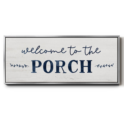 Welcome to the Porch - Floater Framed Canvas Print